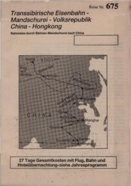Reiseprogramm. Transsibirische Eisenbahn - Mandschurei - Volksrepublik China - Hongkong.
