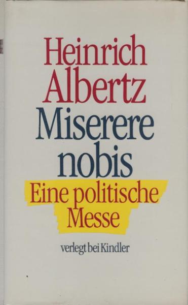 Miserere nobis : e. polit. Messe.