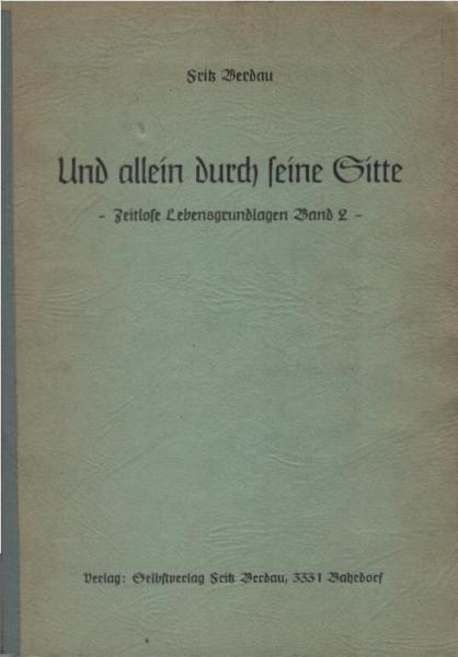 Und allein durch seine Sitte : zeitlose Lebensgrundlagen; Band 2