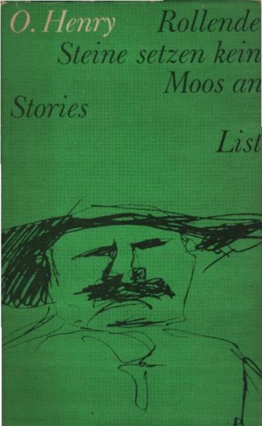 Rollende Steine setzen kein Moos an : Stories.