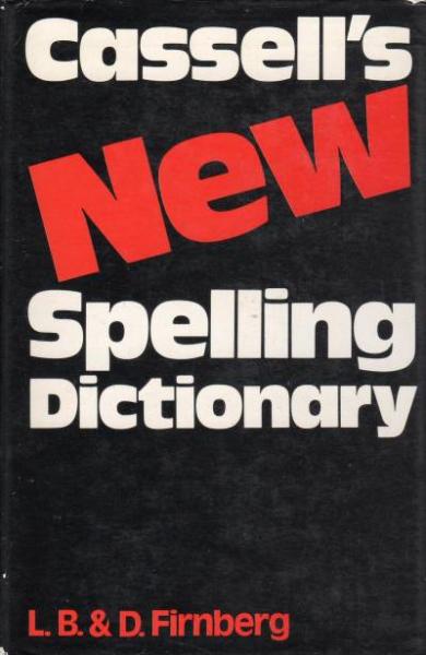 Cassell's New Spelling Dictionary