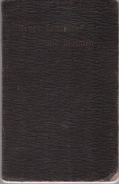 Das Neue Testament unseres Herrn und Heilandes Jesu Christi nach der deutschen Übersetzung D. Martin Luthers.