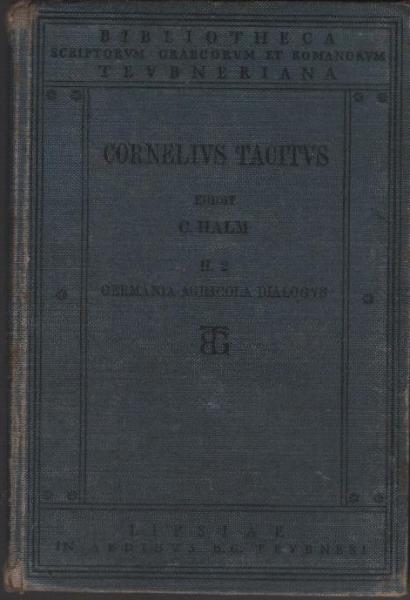 Cornelii Taciti libri qui supersunt. Tomi II fasc II, Germaniam agricolam dialogum de oratoribus continens