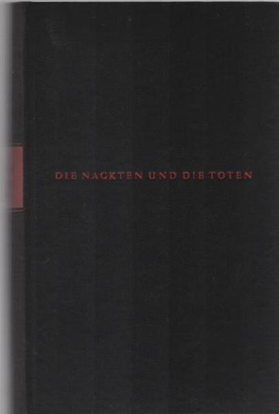 Die Nackten und die Toten : Roman.