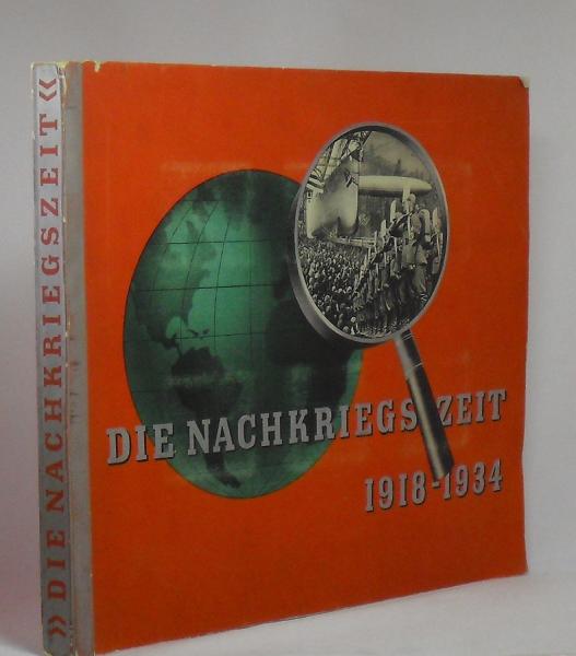 Die Nachkriegszeit : historische Bilddokumente : 1918-1934 : [Werbealbum]