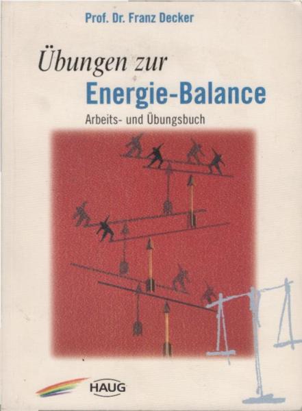 Übungen zur Energie-Balance : Arbeits- und Übungsbuch ; mit 2 Tabellen.