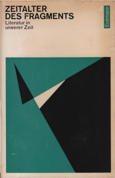 Zeitalter des Fragments : Literatur in unserer Zeit.