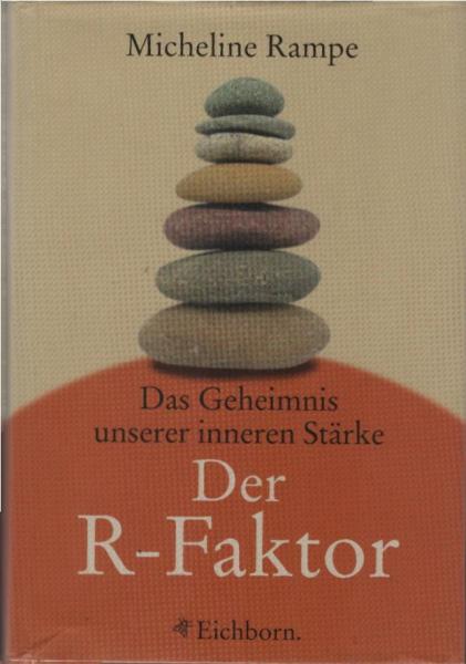 Der R-Faktor : das Geheimnis unserer inneren Stärke.