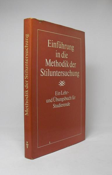 Einführung in die Methodik der Stiluntersuchung : Ein Lehr- u. Übungsbuch f. Studierende.