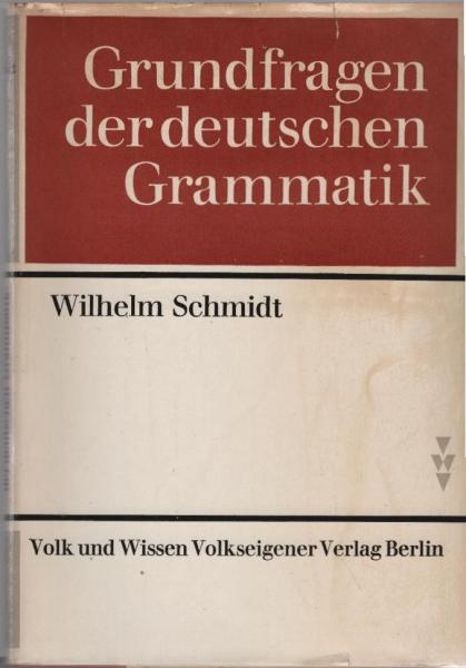 Grundfragen der deutschen Grammatik : Eine Einf. in d. funktionale Sprachlehre.