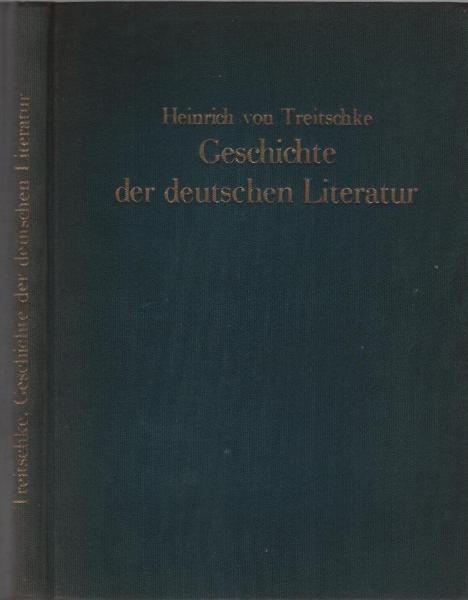 Geschichte der deutschen Literatur von Friedrich dem Grossen bis zur Märzrevolution : Aus d. Deutschen Geschichte im Neunzehnten Jahrhundert.