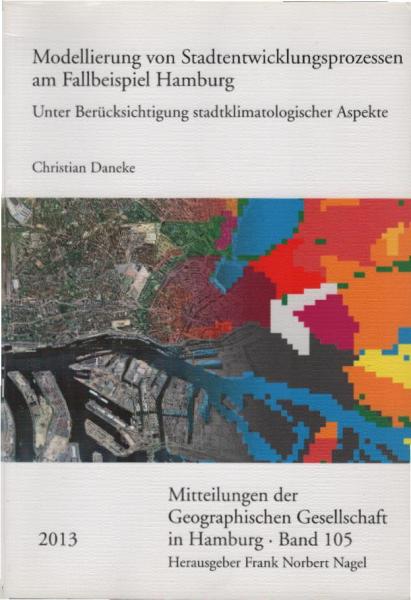 Modellierung von Stadtentwicklungsprozessen am Fallbeispiel Hamburg : unter Berücksichtigung stadtklimatologischer Aspekte.