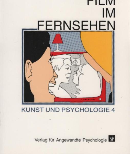 Film im Fernsehen : zur Psychologie der Filmerfahrungen im Alltag.