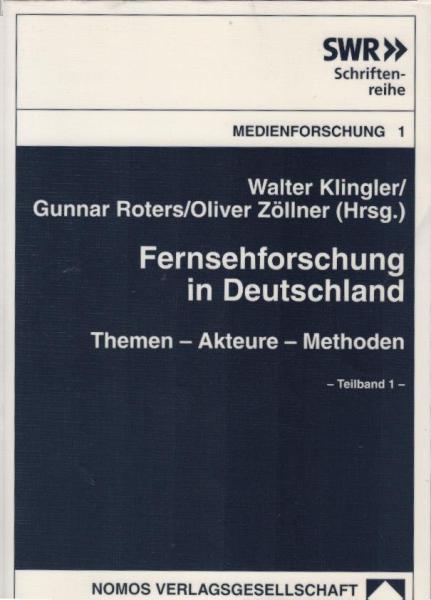 Fernsehforschung in Deutschland; Teil: Teilbd. 1.