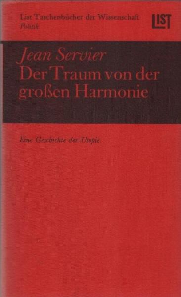 Der Traum von der grossen Harmonie : eine Geschichte der Utopie.