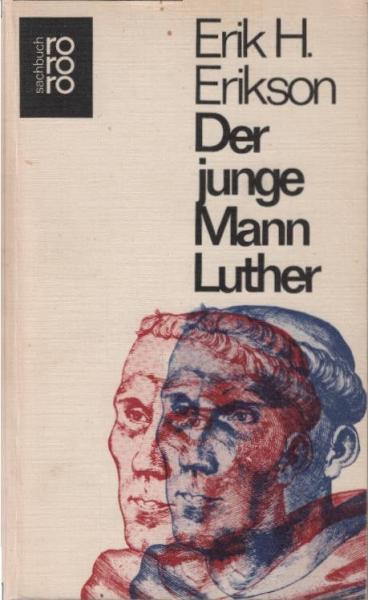 Der junge Mann Luther : Eine psychoanalyt. u. histor. Studie.