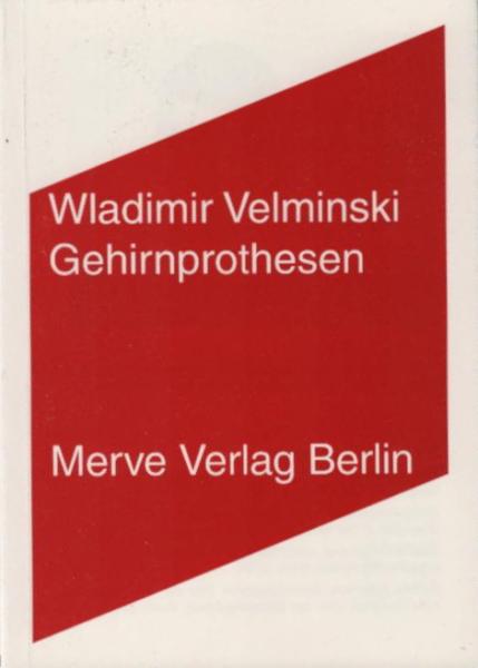 Gehirnprothesen : Praktiken des neuen Denkens.