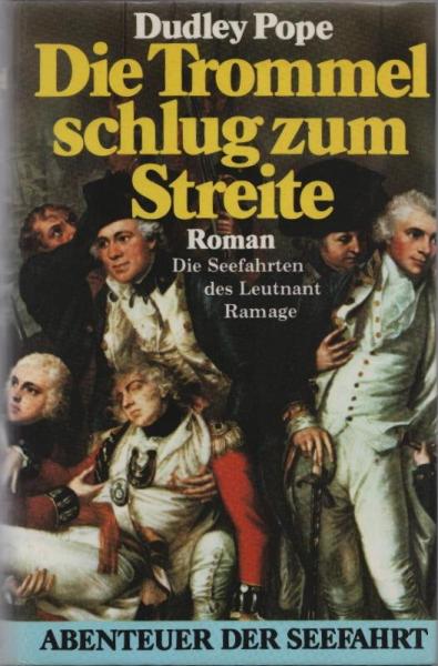 Die Trommel schlug zum Streite : Roman ; d. Seefahrten d. Leutnants Ramage.
