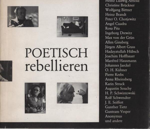 Poetisch rebellieren; Teil: Bd. 1., Lesungen im Autoren-Café zu Kassel 1978 - 1981