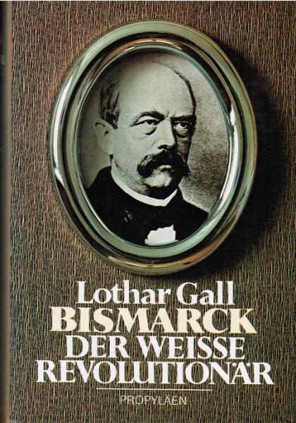 Bismarck : d. weisse Revolutionär.