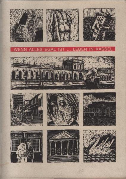 Wenn alles egal ist ... leben in Kassel : Bildergeschichten einer Initiative Kasseler Zeichnerinnen und Zeichner