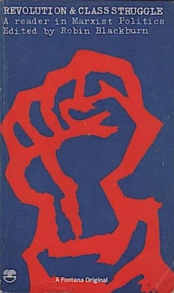 Revolution and Class struggle. A reader in Marxist politics.
