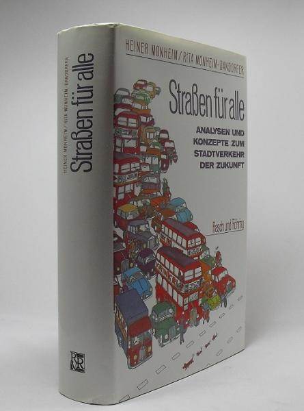 Strassen für alle : Analysen und Konzepte zum Stadtverkehr der Zukunft.