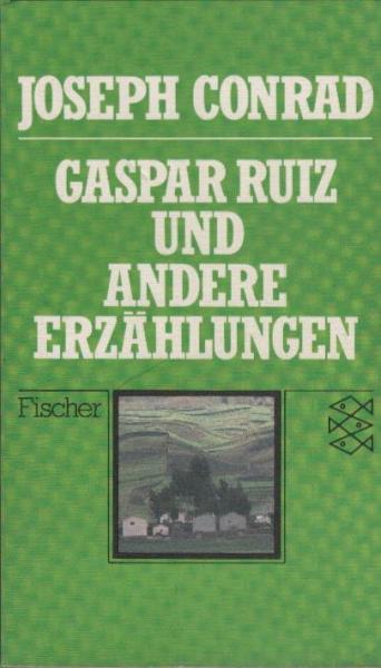Gaspar Ruiz und andere Erzählungen.