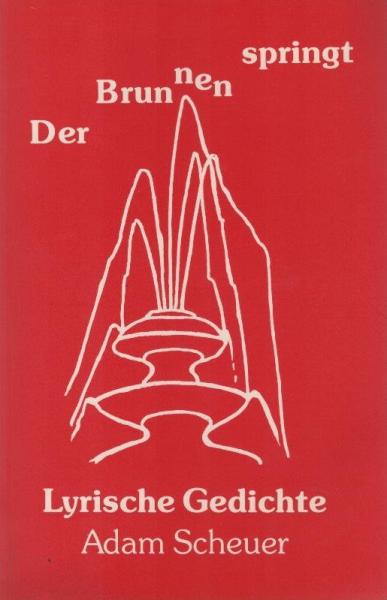 Der Brunnen springt : lyrische Gedichte.