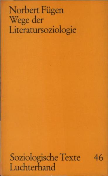 Wege der Literatursoziologie.