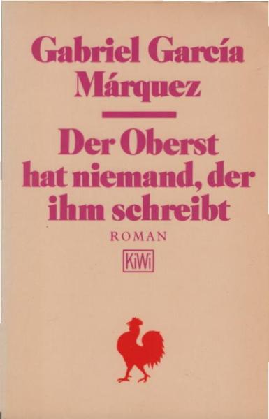 Der Oberst hat niemand, der ihm schreibt : Roman.