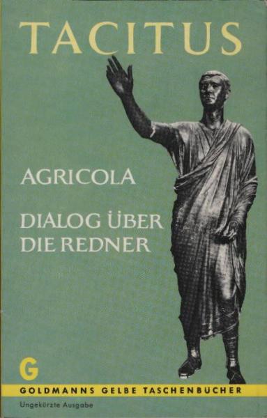 Agricola; Dialog über die Redner.