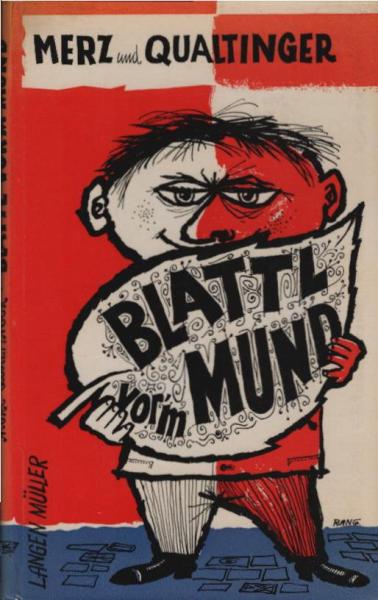 Merz, Carl: Blattl vor'm Mund; Teil: [Bd. 1].