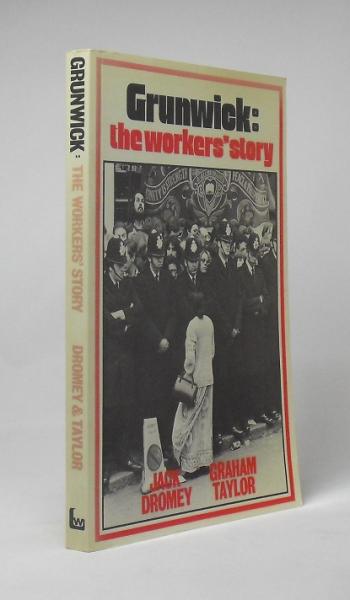 Grunwick: The workers` story.