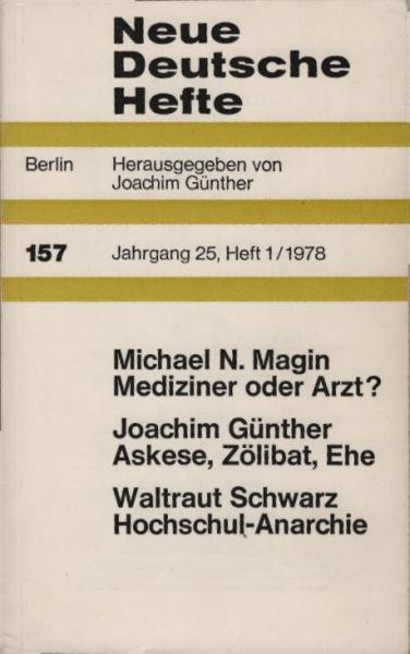 Neue Deutsche Hefte; 157 / 25. Jahrgang / Heft 1 / 1978.