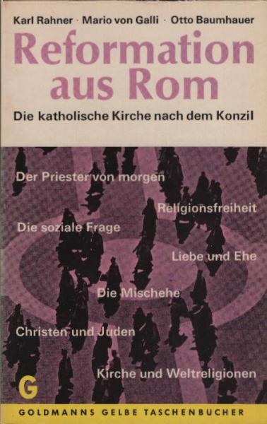 Reformation aus Rom : Die kath. Kirche nach d. Konzil.