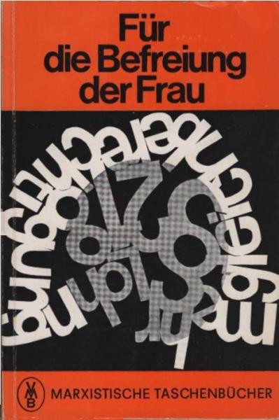 Für die Befreiung der Frau.