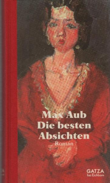 Gesammelte Werke; Teil: Die besten Absichten.