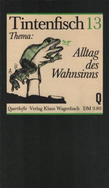Tintenfisch; Teil: 13., Thema Alltag des Wahnsinns.