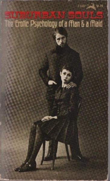 Suburban souls : the erotic psychology of a man and a maid