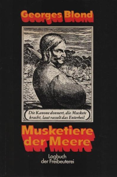 Musketiere der Meere : Logbuch d. Freibeuterei.