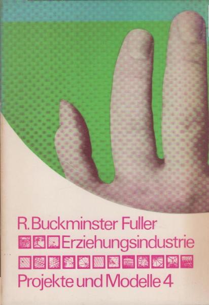 Erziehungsindustrie : Prospekt universaler Planung u. Instruktion.