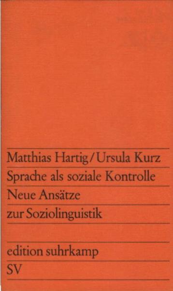 Sprache als soziale Kontrolle : Neue Ansätze z. Soziolinguistik.