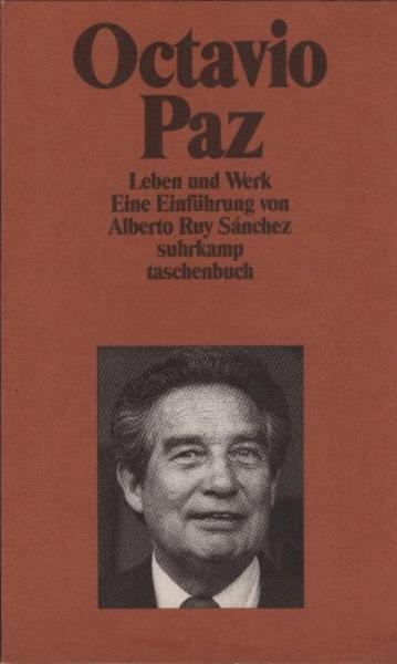 Octavio Paz : Leben und Werk ; eine Einführung.