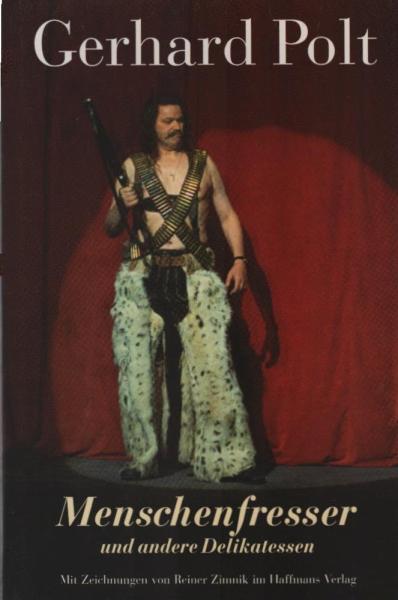 Menschenfresser und andere Delikatessen.