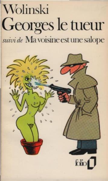 Georges le tueur : suivi de Ma voisine est une salope