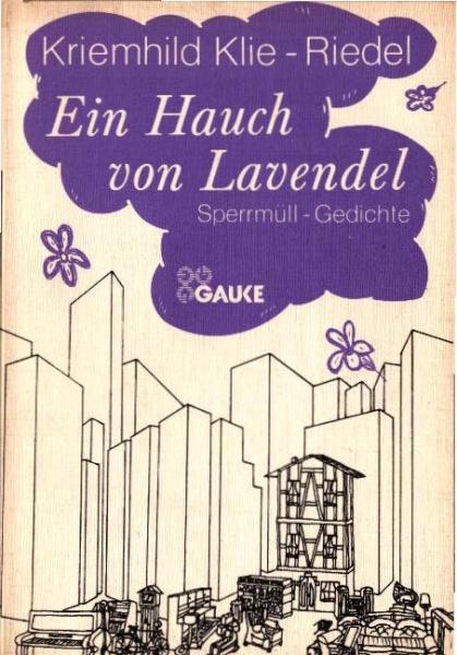 Ein Hauch von Lavendel : Sperrmüll-Gedichte.