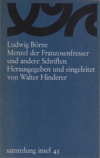 Menzel der Franzosenfresser und andere Schriften.