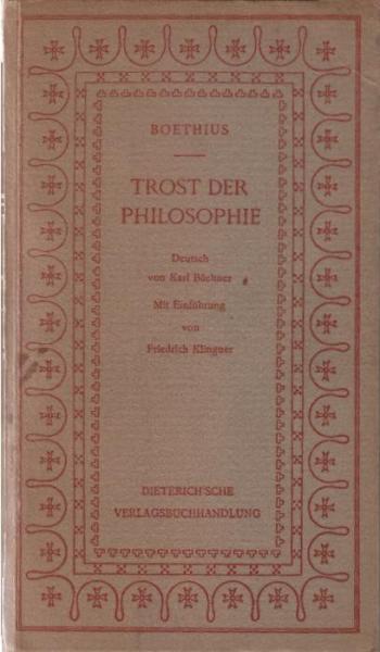 Trost der Philosophie. Mit einer Einführung von Friedrich Klinger.