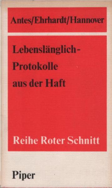 Lebenslänglich, Protokolle aus der Haft.